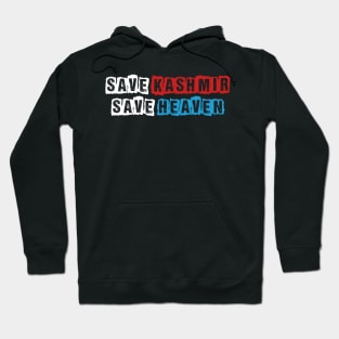 Save Kashmir Save Heaven - Pakistan Stands With Kashmir Hoodie